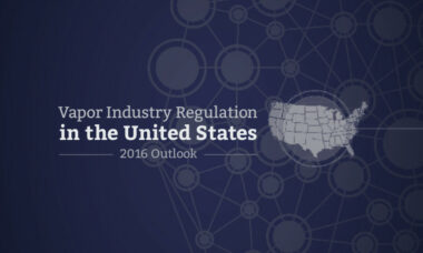 Vapor Industry Regulation in the United States: 2016 Outlook
